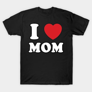 I Heart Mom T-Shirt